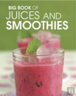 Bertrand.pt - Big Book Of Juices And Smoothies