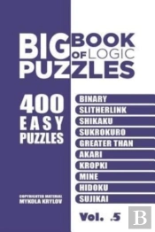 Big Book Of Logic Puzzles - 400 Easy Puz