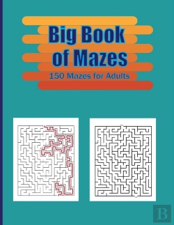 Bertrand.pt - Big Book Of Mazes . 150 Mazes For Adults