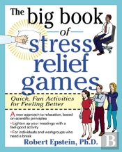 Big Book Of Stress Relief Games: Quick, Fun Activities For Feeling Better