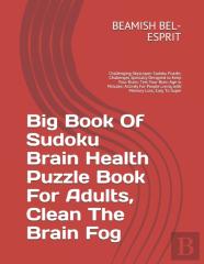 Big Book Of Sudoku Brain Health Puzzle Book For Adults, Clean The Brain Fog