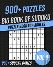 Big Book Of Sudoku - Easy To Hardest - 900+ Sudoku Games