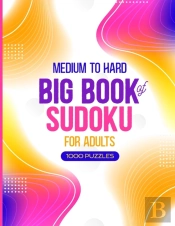 Big Book Of Sudoku For Adults - Medium To Hard - 1000 Puzzles