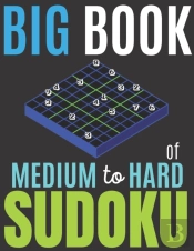 Big Book Of Sudoku - Medium To Hard