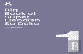 Big Book Of Super Fiendish Su Doku Book 1