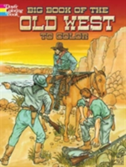 Bertrand.pt - Big Book Of The Old West To Color
