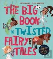 Big Book Of Twisted Fairy Tales