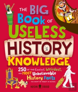 Bertrand.pt - Big Book Of Useless History Knowledge