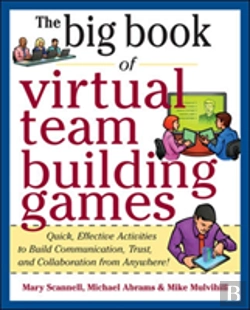 Bertrand.pt - Big Book Of Virtual Teambuilding Games: Quick, Effective Activities To Build Communication, Trust And Collaboration From Anywhere!