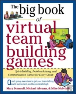Bertrand.pt - Big Book Of Virtual Teambuilding Games: Quick, Effective Activities To Build Communication, Trust And Collaboration From Anywhere!