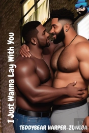 Big Boy Chronicles Presents;    I Just Wanna Lay With You
