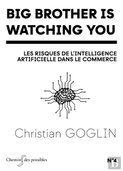 Bertrand.pt - Big Brother Is Watching You : Les Risques De L'Intelligence Artificielle Dans Le Commerce