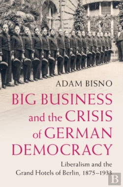 Bertrand.pt - Big Business And The Crisis Of German Democracy