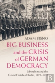 Big Business And The Crisis Of German Democracy