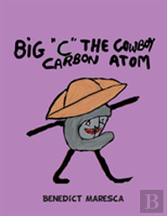 Big C The Cowboy Carbon Atom