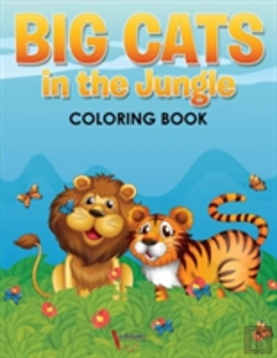 Bertrand.pt - Big Cats In The Jungle Coloring Book