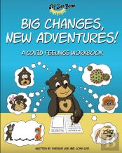 Big Changes, New Adventures! A Covid Feelings Workbook