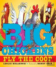 Big Chickens Fly The Coop