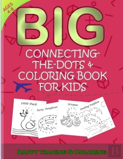 Bertrand.pt - Big Connecting The Dots And Coloring Book For Kids