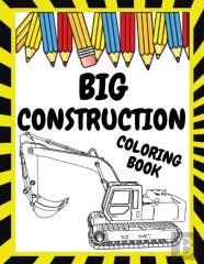 Big Construction Coloring Book