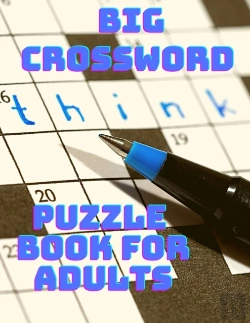 Bertrand.pt - Big Crossword Puzzle Book Fo Adults - Cross Words Activity Puzzlebook