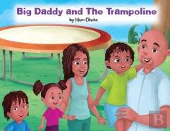 Big Daddy And The Trampoline
