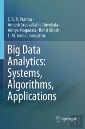 Big Data Analytics: Systems, Algorithms, Applications