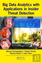 Big Data Analytics With Applications In Insider Threat Detection