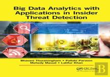 Big Data Analytics With Applications In Insider Threat Detection
