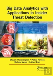 Big Data Analytics With Applications In Insider Threat Detection