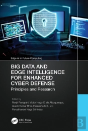 Big Data And Edge Intelligence For Enhanced Cyber Defense