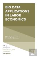 Big Data Applications In Labor Economics