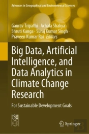 Big Data, Artificial Intelligence, And Data Analytics In Climate Change Research
