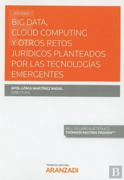 Bertrand.pt - Big Data, Cloud Computing Y Otros Retos Jurídicos Planteados Por Las Tecnologías Emergentes (Papel +