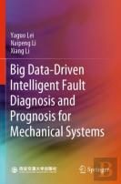 Big Data-Driven Intelligent Fault Diagnosis And Prognosis For Mechanical Systems