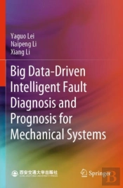 Big Data-Driven Intelligent Fault Diagnosis And Prognosis For Mechanical Systems