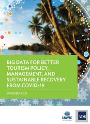 Big Data For Better Tourism Policy, Management, And Sustainable Recovery From Covid-19
