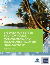 Big Data For Better Tourism Policy, Management, And Sustainable Recovery From Covid-19
