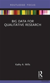 Big Data For Qualitative Research