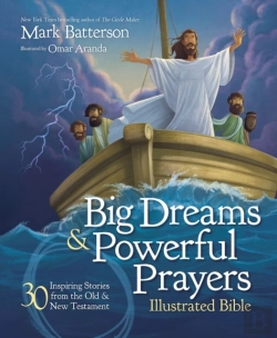 Bertrand.pt - Big Dreams And Powerful Prayers Illustrated Bible