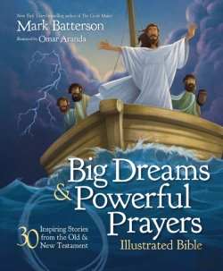 Bertrand.pt - Big Dreams And Powerful Prayers Illustrated Bible