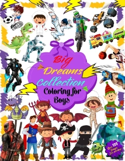 Bertrand.pt - Big Dreams Collection Coloring For Boys -  Over 100 Coloring Designs