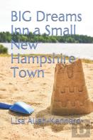 Big Dreams Inn A Small New Hampshire Town