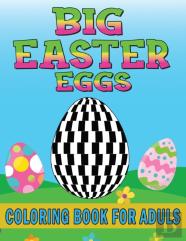Big Easter Eggs Coloring Book For Adults