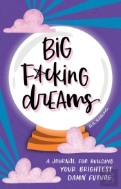 Big F*Cking Dreams