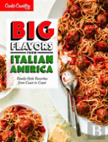 Big Flavors From Italian America