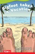 Big Foot Takes A Vacation