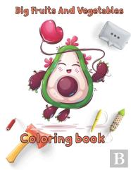 Big Fruits And Vegetables Coloring Book