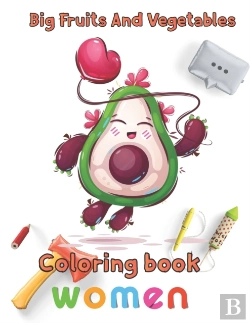 Bertrand.pt - Big Fruits And Vegetables Coloring Book Women