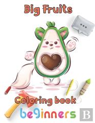 Big Fruits Coloring Book Beginners